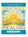 Instant Healing Gain Inner Strength, Empower Yourself, and Create Your Destiny eBook